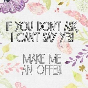 MAKE ME AN OFFER 🙂